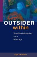 Outsider Within di Faye V. Harrison edito da University of Illinois Press