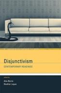 Disjunctivism - Contemporary Readings di Alex Byrne edito da MIT Press