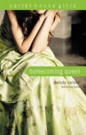 Homecoming Queen di Melody Carlson edito da Zondervan