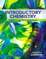 Introductory Chemistry: Concepts and Critical Thinking di Charles H. Corwin edito da PRENTICE HALL