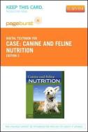 Canine and Feline Nutrition - Elsevier eBook on Vitalsource (Retail Access Card): A Resource for Companion Animal Professionals di Linda P. Case, Leighann Daristotle, Michael G. Hayek edito da ELSEVIER HEALTH SCIENCE