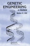 Genetic Engineering di Walter E. Hill edito da Taylor & Francis Ltd