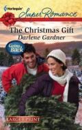The Christmas Gift di Darlene Gardner edito da Harlequin