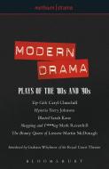 Modern Drama: Plays of the '80s and '90s di Caryl Churchill, Terry Johnson, Sarah Kane, Mark Ravenhill, Martin McDonagh edito da Bloomsbury Publishing PLC