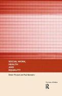 Social Work, Health And Equality di Paul Bywaters, Eileen McLeod edito da Taylor & Francis Ltd