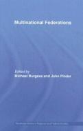 Multinational Federations di Michael Burgess edito da Routledge