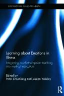 Learning about Emotions in Illness edito da Taylor & Francis Ltd