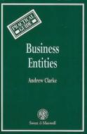 Business Entities di S. Dinning, A. Clarke, Stella Swain edito da Sweet & Maxwell Ltd