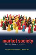 Market Society di Benjamin Spies-Butcher, Joy Paton, Damien Cahill edito da Cambridge University Press