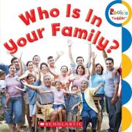 Who Is in Your Family? edito da C. Press/F. Watts Trade