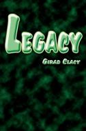 Legacy di Girad Clacy edito da iUniverse