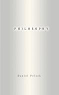 Philosophy di Daniel Pelzek edito da iUniverse