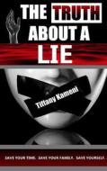 The Truth about a Lie di Tiffany Buckner-Kameni edito da Anointed Fire