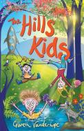 THE HILLS KIDS: BOOK ONE di GARETH VANDERHOPE edito da LIGHTNING SOURCE UK LTD