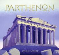 Parthenon di Lynn Curlee edito da ATHENEUM BOOKS