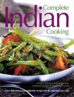 Complete Indian Cooking di Mridula Baljekar, Rafi Fernandez, Shehzad Husain, Manisha Kanani edito da Anness Publishing
