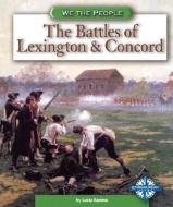 The Battles of Lexington & Concord di Lucia Raatma edito da Compass Point Books