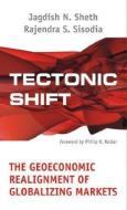 Tectonic Shift di Jagdish N. Sheth edito da SAGE Publications Pvt. Ltd