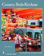Country Style Kitchens di Melissa Cardona edito da Schiffer Publishing Ltd