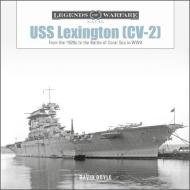 USS Lexington (CV-2) di David Doyle edito da Schiffer Publishing Ltd