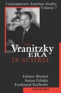 The Vranitzky Era in Austria di Anton Pelinka, Gunter Bischof edito da Taylor & Francis Inc