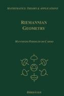 Riemannian Geometry di Manfredo Perdigao do Carmo edito da Birkhauser Boston Inc