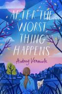 After the Worst Thing Happens di Audrey Vernick edito da MARGARET FERGUSON BOOKS