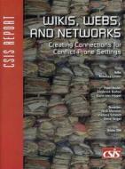 Wikis, Webs, and Networks di Frederick Barton, Rebecca Linder edito da Centre for Strategic & International Studies,U.S.