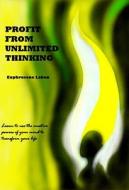 Profit From Unlimited Thinking di Euphrosene Labon edito da Floreo Publishing