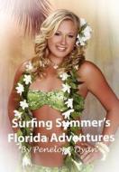 Surfing Summer's Florida Adventures di Penelope Dyan edito da Bellissima Publishing LLC