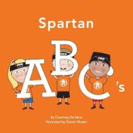 Spartan ABC's di Courtney De Sena edito da Spartan Race, Inc