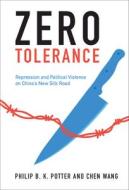 Zero Tolerance di Philip B. K. Potter, Chen Wang edito da Cambridge University Press