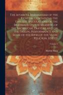 The Aitareya Brahmanam of the Rigveda, Containing the Earliest Speculations of the Brahmans on the Meaning of the Sacrificial Prayers, and on the Orig di Martin Haug edito da LEGARE STREET PR