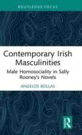 Contemporary Irish Masculinities di Angelos Bollas edito da Taylor & Francis Ltd