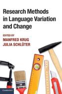 Research Methods in Language Variation and Change edito da Cambridge University Press