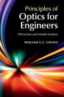 Principles of Optics for Engineers di William S. C. Chang edito da Cambridge University Press