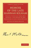 Memoir of the Late Hannah Kilham di Hannah Kilham, Kilham Hannah edito da Cambridge University Press
