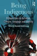 Being Indigenous edito da Taylor & Francis Ltd