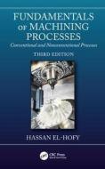 Fundamentals of Machining Processes di Hassan (Professor El-Hofy edito da Taylor & Francis Ltd
