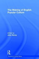 The Making of English Popular Culture edito da Taylor & Francis Ltd