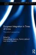 European Integration in Times of Crisis edito da Taylor & Francis Ltd
