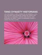 Tang Dynasty Historians: Li Mi, Wei Zhen di Books Llc edito da Books LLC, Wiki Series