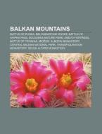 Balkan Mountains: Battle Of Pliska, Belo di Books Llc edito da Books LLC, Wiki Series