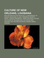 Culture Of New Orleans, Louisiana: New O di Books Llc edito da Books LLC, Wiki Series