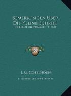 Bemerkungen Uber Die Kleine Schrift: Es Leben Die Pralaten! (1783) di J. G. Schelhorn edito da Kessinger Publishing