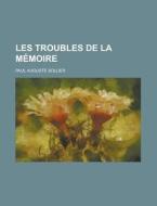 Les Troubles De La Memoire di United States General Accounting Office, Paul Auguste Sollier edito da Rarebooksclub.com