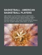 Basketball - American Basketball Players di Source Wikia edito da Books LLC, Wiki Series