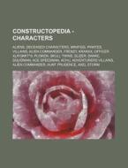 Constructopedia - Characters: Aliens, De di Source Wikia edito da Books LLC, Wiki Series