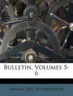 Bulletin, Volumes 5-6 edito da Nabu Press