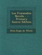 Los Fracasados: Novela... edito da Nabu Press